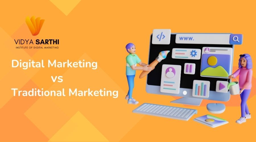 comparing digital marketing vs. traditional marketing strategies, detailing key differences and advantages with logo of Vidyasarthi Institute of Digital Marketing.